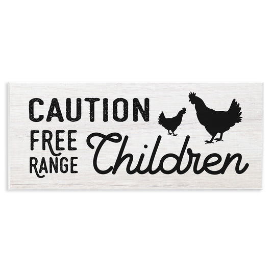 Stupell Industries Caution Free Range Children Sign Family Farm Birds, Designed by Daphne Polselli Wall Plaque, 17x7, Off- White