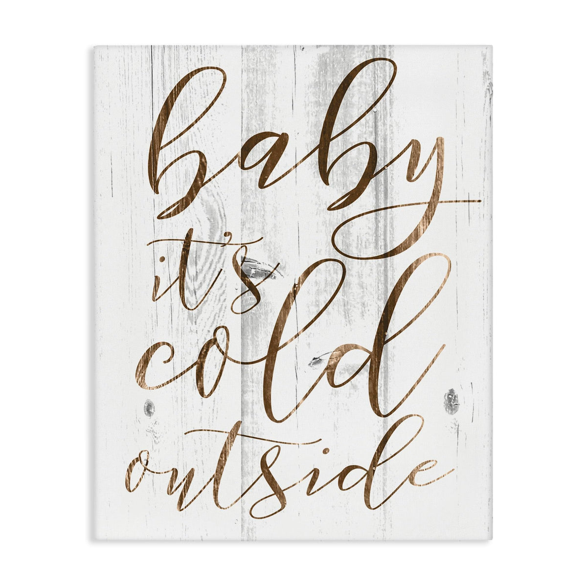 Stupell Industries Baby Its Cold Outside Oversized Stretched Canvas Wall Art, Proudly Made in USA
