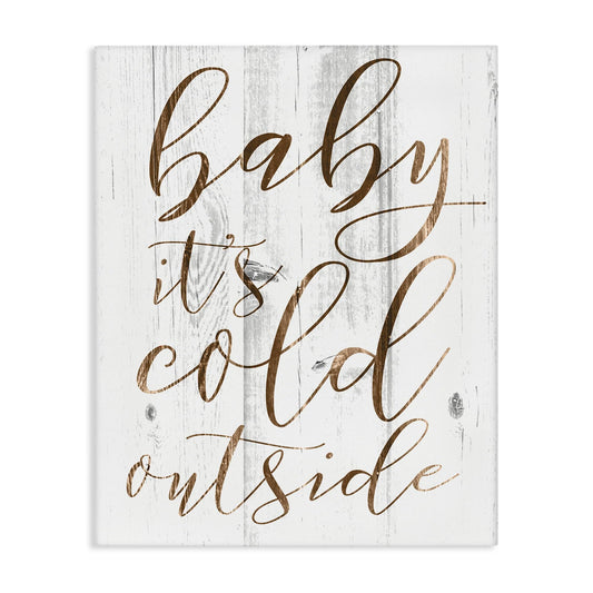 Stupell Industries Baby Its Cold Outside Oversized Stretched Canvas Wall Art, Proudly Made in USA